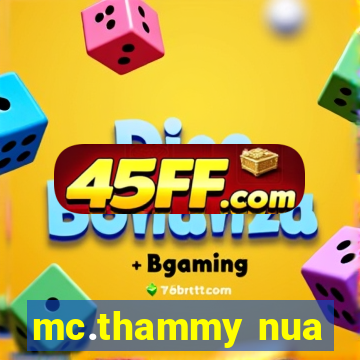 mc.thammy nua